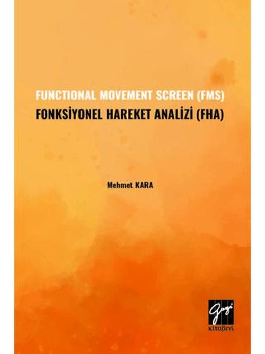 Functional Movement Screen (FMS) Fonksiyonel Hareket Analizi (FHA) | Gazi Kitabevi (Ciltsiz)