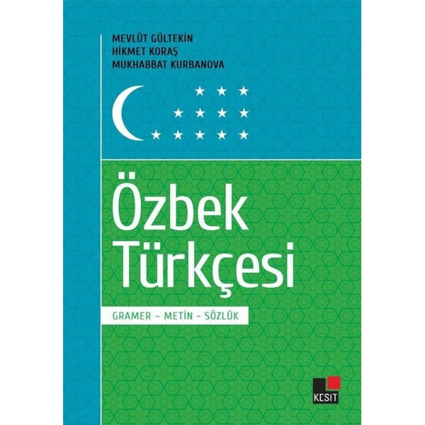 Özbek Türkçesi - Gramer Metin Sözlük | Kesit Yayınları (İnce Kapak)