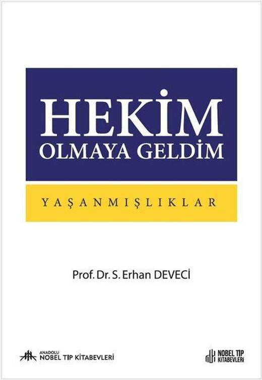 Hekim Olmaya Geldim Yaşanmışlıklar | Nobel Tıp Kitabevleri (İnce Kapak)