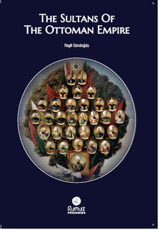 The Sultans Of The Ottoman Empire | Rumuz Yayınevi