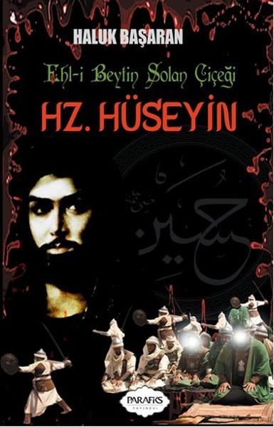 Ehl-i Beytin Solan Çiçeği  Hz. Hüseyin | Parafiks Yayınevi (İnce Kapak)  - Resim 1