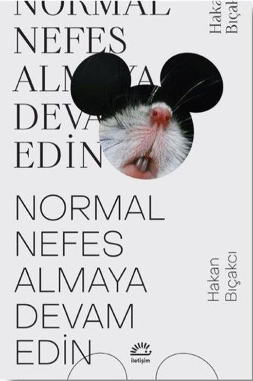Normal Nefes Almaya Devam Edin | İletişim Yayınları (İnce Kapak)