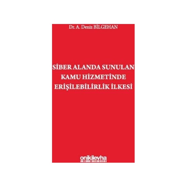 Siber Alanda Sunulan Kamu Hizmetinde Erişilebilirlik İlkesi | On İki Levha Yayınları (Ciltli)