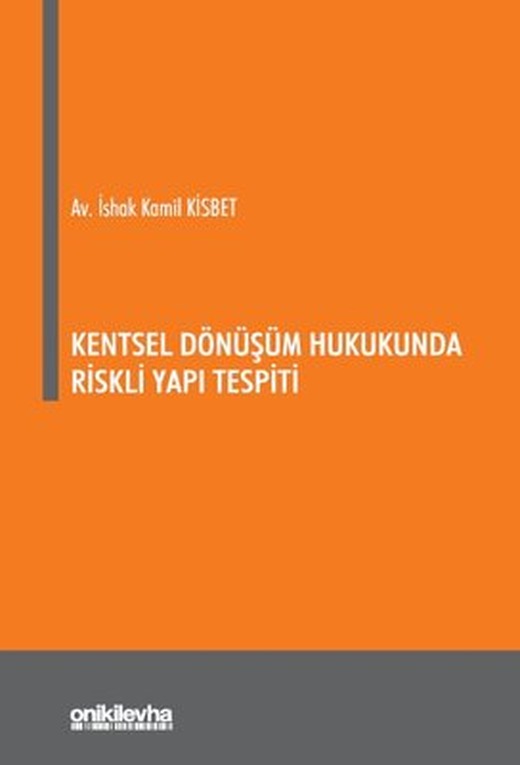 Kentsel Dönüşüm Hukukunda Riskli Yapı Tespiti | On İki Levha Yayıncılık