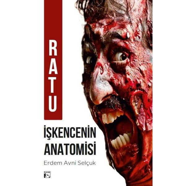 Ratu İşkencenin Anatomisi