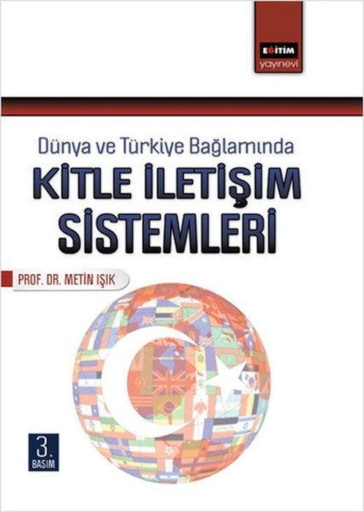 Dünya ve Türkiye Bağlamında Kitle İletişim Sistemleri | Eğitim Yayınevi (İnce Kapak)