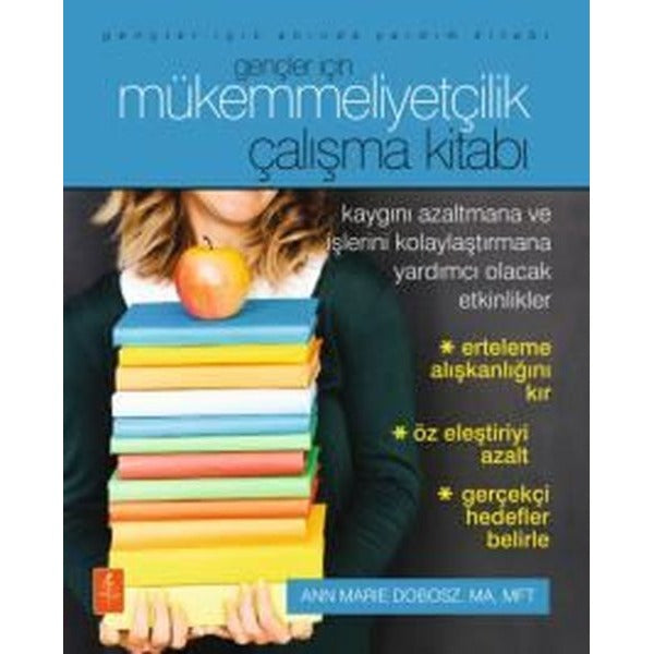 Gençler İçin Mükemmeliyetçilik Çalışma Kitabı - Gençler İçin Anında Yardım Kitabı | Nobel Yaşam (İnce Kapak)