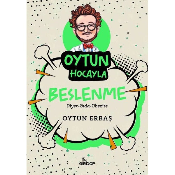 Oytun Hocayla Beslenme: Diyet - Gıda - Obezite | Girdap (İnce Kapak)