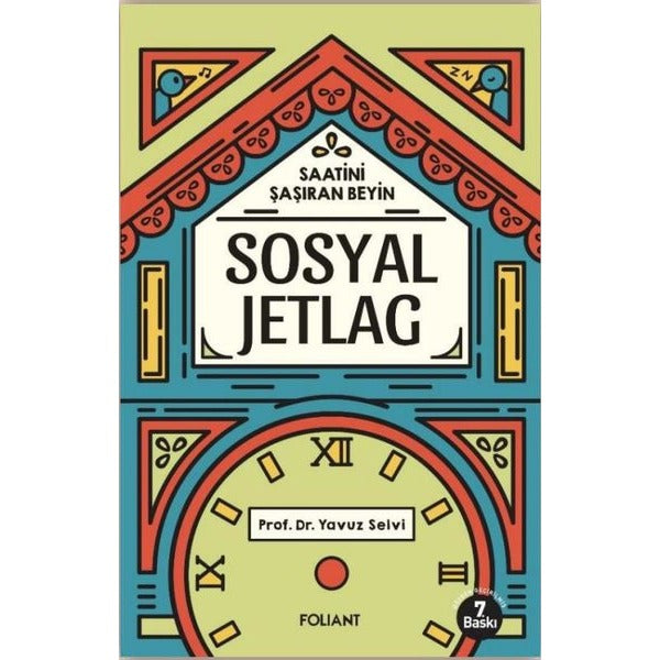 Sosyal Jetlag - Saatini Şaşıran Beyin | Foliant (İnce Kapak)