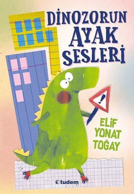 Dinozorun Ayak Sesleri | Tudem Yayınları (İnce Kapak)