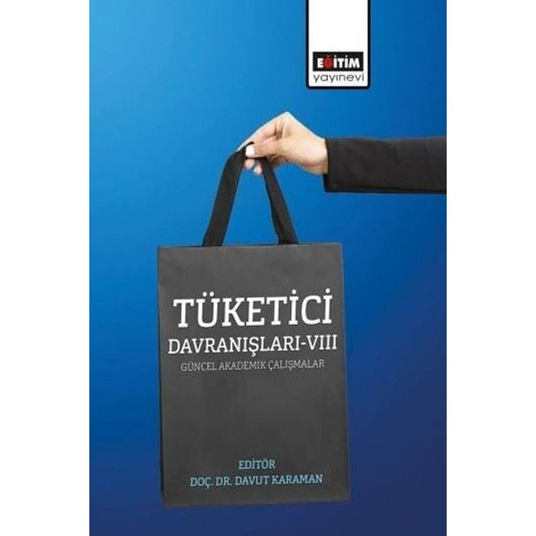 Tüketici Davranışları 8 - Güncel Akademik Çalışmalar | Eğitim Yayınevi (İnce Kapak)