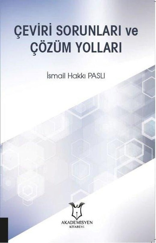 Çeviri Sorunları ve Çözüm Yolları | Akademisyen Kitabevi (İnce Kapak)