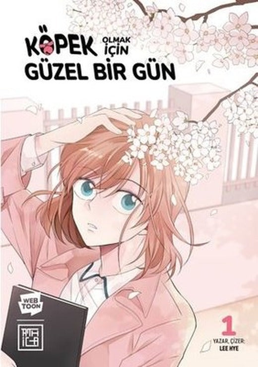 Köpek Olmak için Mükemmel Bir Gün 1 | Athica Yayınları (İnce Kapak)