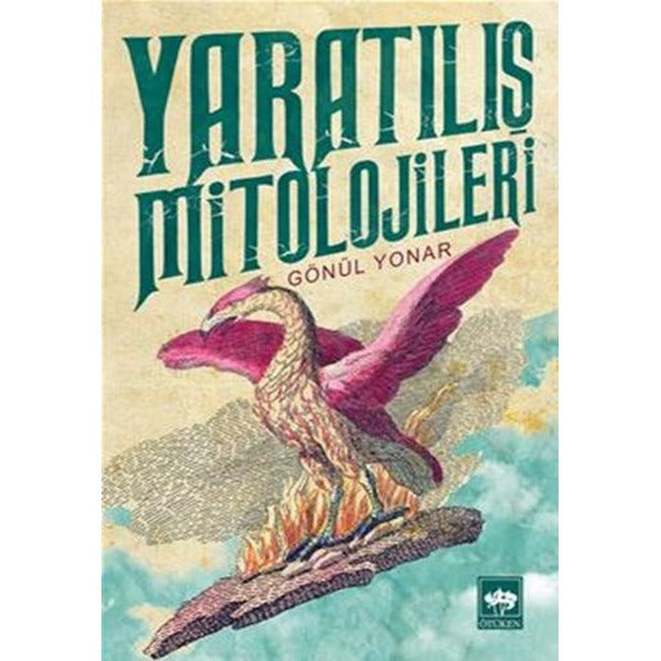 Yaratılış Mitolojileri | Ötüken Neşriyat Yayınları