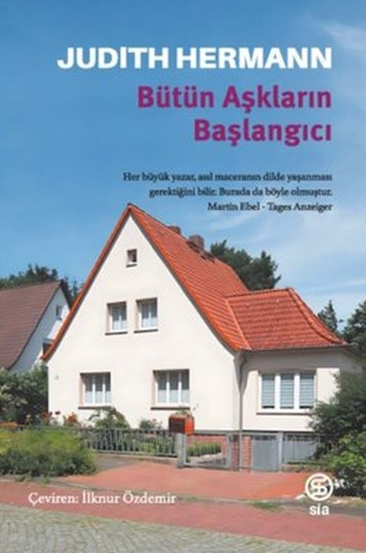 Bütün Aşkların Başlangıcı | Sia Kitap (İnce Kapak)
