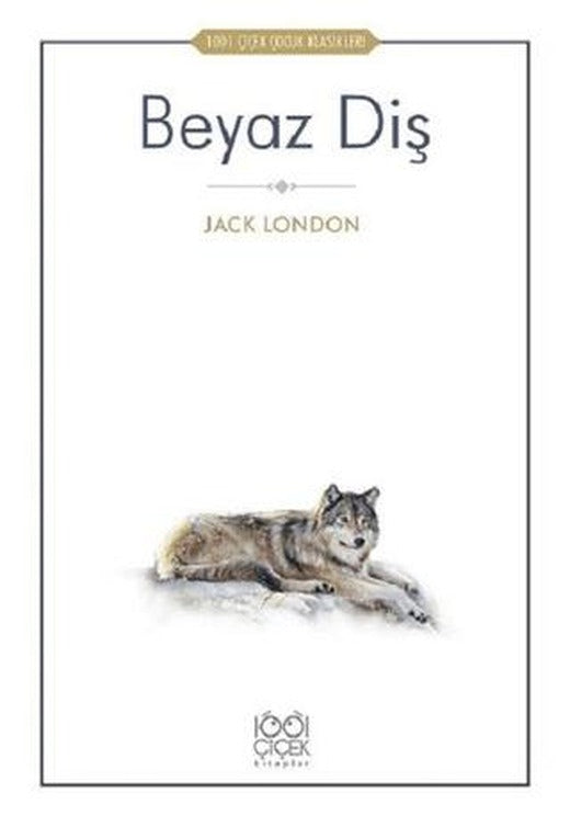 Beyaz Diş | 1001 Çiçek Kitaplar (Ciltsiz)