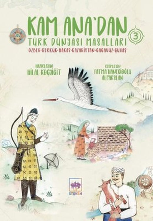 Kam Ana'dan Türk Dünyası Masalları 3: Özbek-Kerkük - Hakas - Kazakistan - Gagavuz - Çuvaş | Ötüken Neşriyat Yayınları