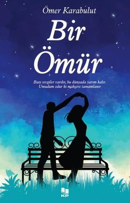 Bir Ömür | KP Kitap Pazarı Yayınları