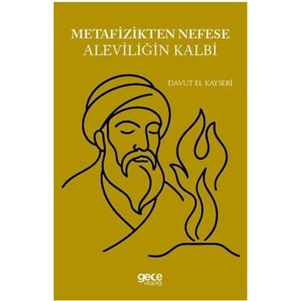 Metafizikten Nefese Aleviliğin Kalbi | Gece Kitaplığı (İnce Kapak)