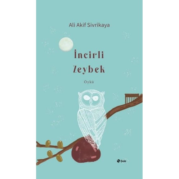 İncirli Zeybek | Şule Yayınları (İnce Kapak)