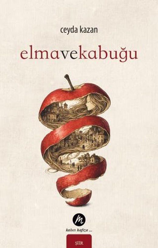 Elma ve Kabuğu | Mahfel Yayıncılık (Ciltsiz)