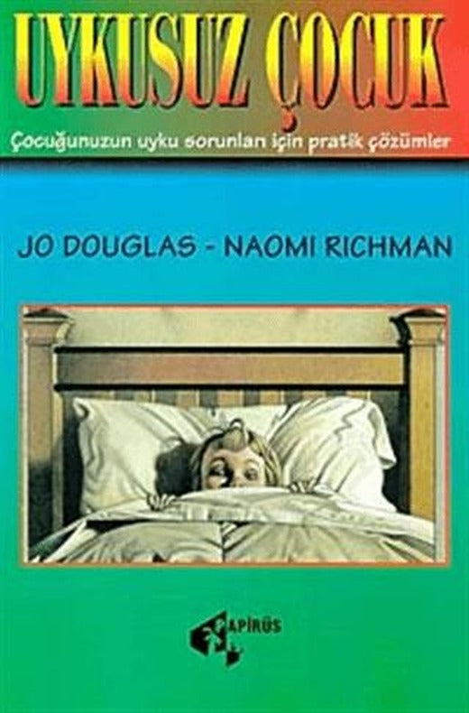 Uykusuz Çocuk | Papirüs Yayınevi (Ciltsiz)