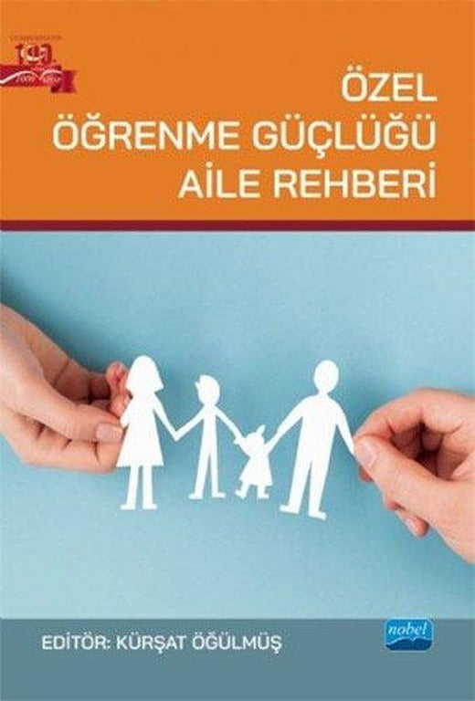 Özel Öğrenme Güçlüğü Aile Rehberi | Nobel Akademik Yayıncılık (İnce Kapak)