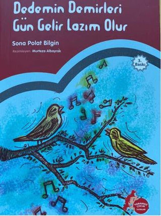 Dedemin Demirleri Gün Gelir Lazım Olur