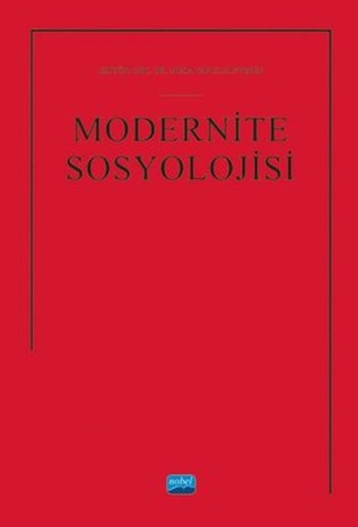 Modernite Sosyolojisi | Nobel Akademik Yayıncılık