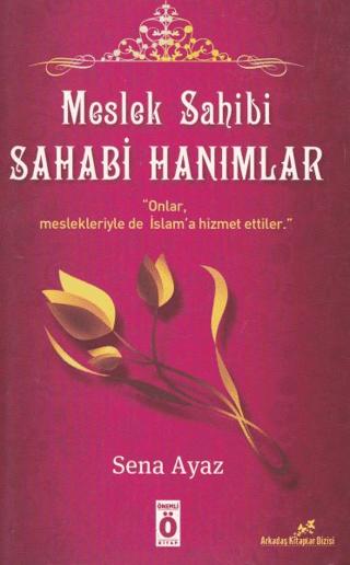 Meslek Sahibi Sahabi Hanımlar