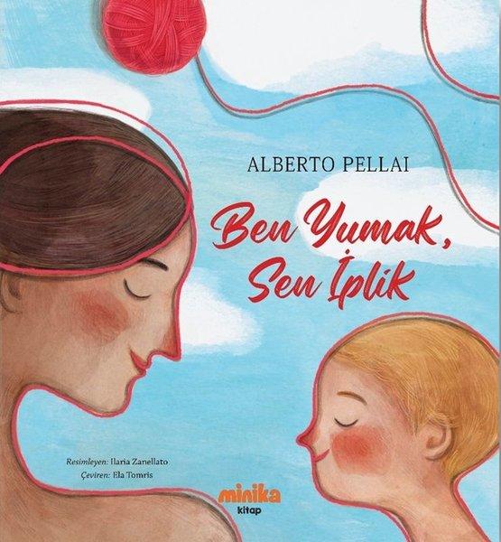 Ben Yumak Sen İplik | Minika Kitap (İnce Kapak)  - Resim 1
