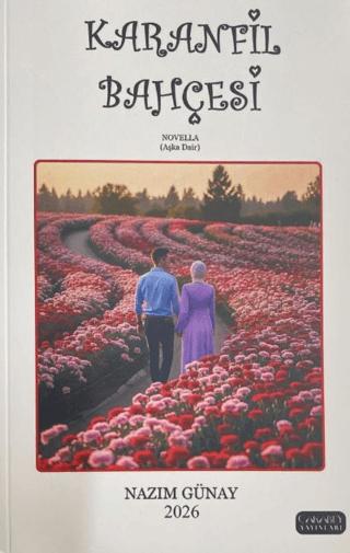 Karanfil Bahçesi | Çakabey Yayınları (Ciltsiz)  - Resim 1