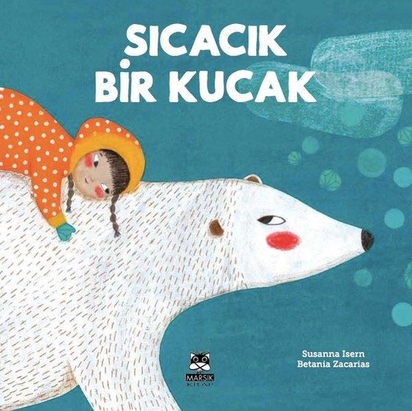Sıcacık Bir Kucak | Marsık Kitap (İnce Kapak)  - Resim 1