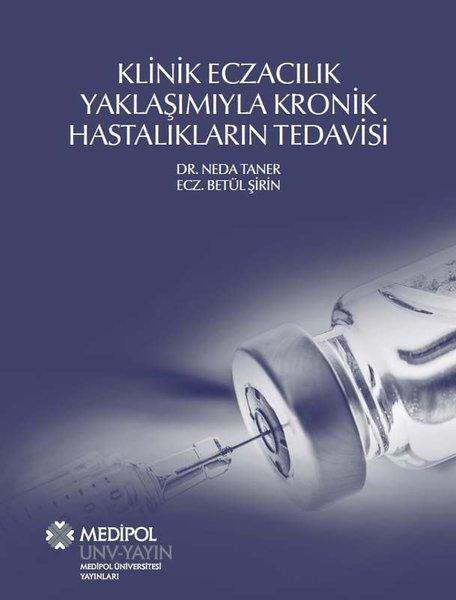 Klinik Eczacılık Yaklaşımıyla Kronik Hastalıkların Tedavisi | Medipol Unv (İnce Kapak)  - Resim 1