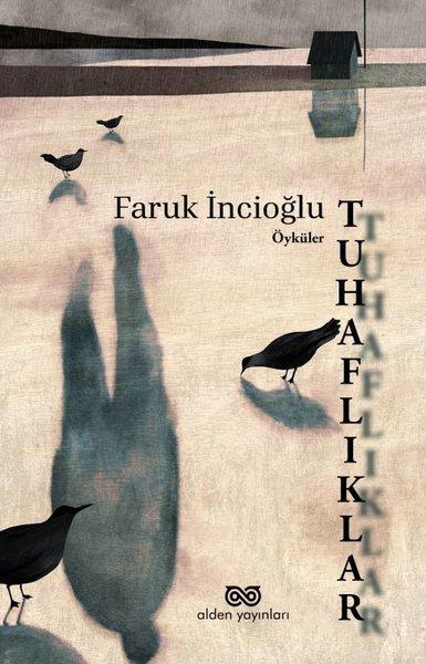 Tuhaflıklar - Öyküler | Alden Yayınları (İnce Kapak)  - Resim 1