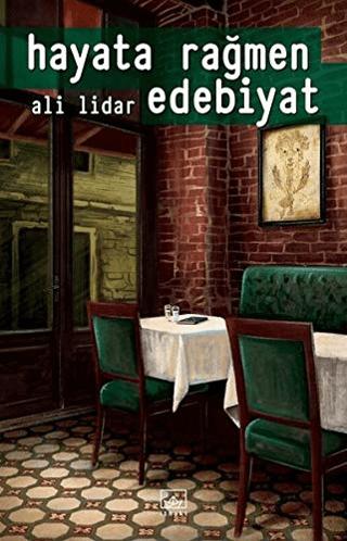 Hayata Rağmen Edebiyat | İthaki Yayınları (Ciltsiz)  - Resim 1