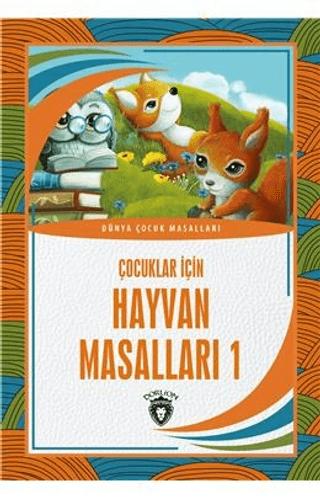 Çocuklar İçin Hayvan Masalları 1 | Dorlion Yayınları (Ciltsiz)  - Resim 1