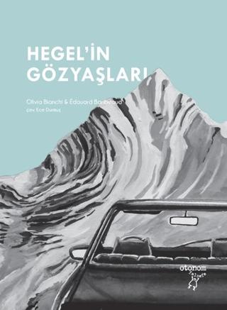 Hegel’in Gözyaşları | Otonom Yayıncılık (Ciltsiz)  - Resim 1