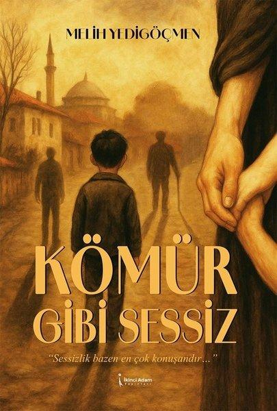 Kömür Gibi Sessiz | İkinci Adam Yayınları (İnce Kapak)  - Resim 1