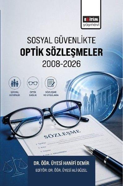 Sosyal Güvenlikte Optik Sözleşmeler 2008 - 2026 | Eğitim Yayınevi (İnce Kapak)  - Resim 1