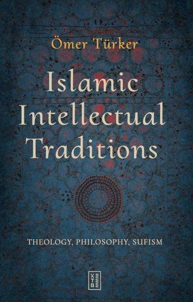 Islamic Intellectual Traditions | Ketebe (İnce Kapak)  - Resim 1
