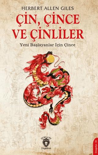 Çin, Çince ve Çinliler - Yeni Başlayanlar İçin Çince | Dorlion Yayınları (Ciltsiz)  - Resim 1