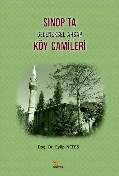Sinop'ta Geleneksel Ahşap Köy Camileri | Kriter (İnce Kapak)  - Resim 1