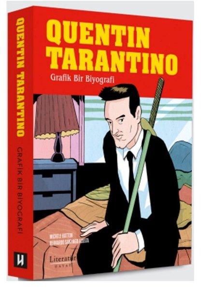 Quentin Tarantino: Grafik Bir Biyografi | Literatür Hayat (Ciltli)  - Resim 1