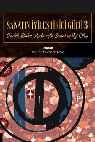 Sanatın İyileştirici Gücü 3 | Akademisyen Kitabevi (Ciltsiz)  - Resim 1