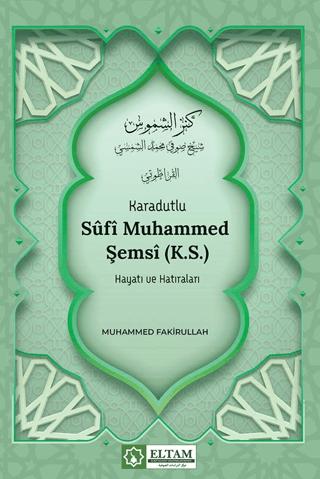 Karadutlu Sufi Muhammed Şemsi K.S.) Hayatı Ve Hatıraları
