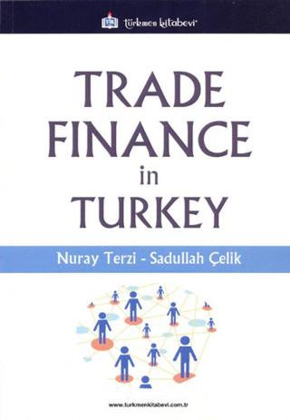 Trade Finance In Turkey | Türkmen Kitabevi (Ciltsiz)  - Resim 1