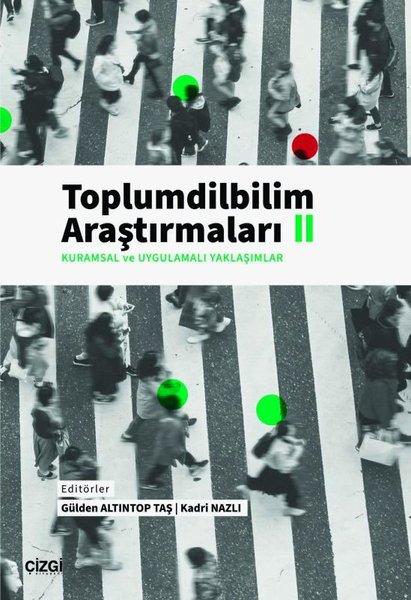 Kuramsal ve Uygulamalı Yaklaşımlar - Toplumdilbilim Araştırmaları 2 | Çizgi Kitabevi (İnce Kapak)  - Resim 1