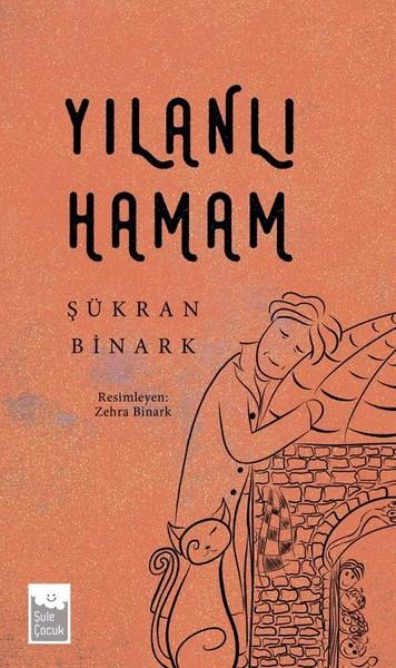 Yılanlı Hamam | Şule Yayınları (İnce Kapak)  - Resim 1