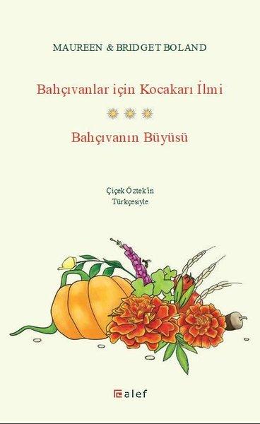 Bahçıvanlar için Kocakarı İlmi - Bahçıvanın Büyüsü | Alef (İnce Kapak)  - Resim 1